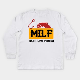 milf man i love fishing Kids Long Sleeve T-Shirt